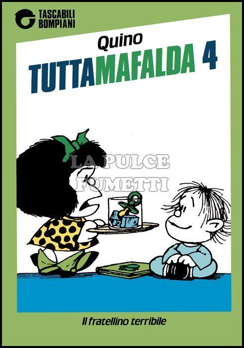 TASCABILI BOMPIANI RAGAZZI # 23 - TUTTAMAFALDA 4: IL FRATELLINO TERRIBILE - 7A EDIZIONE